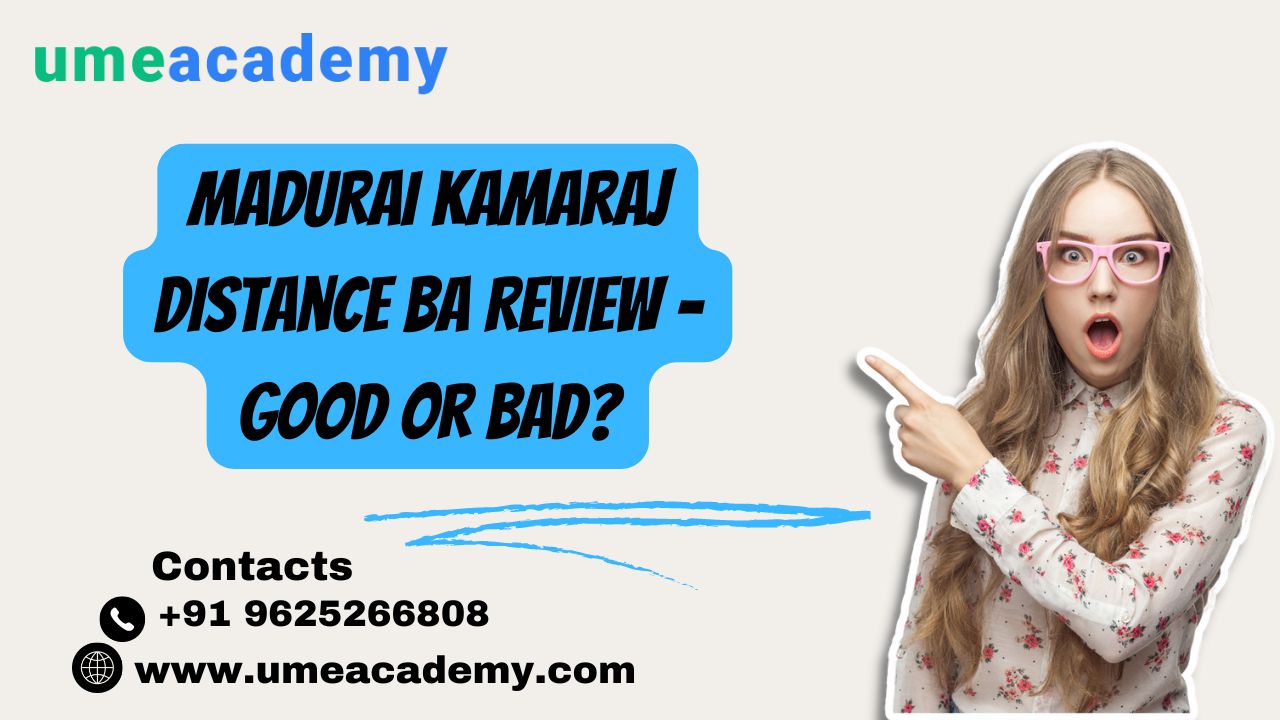 Madurai Kamaraj Distance Ba Review - Good Or Bad?